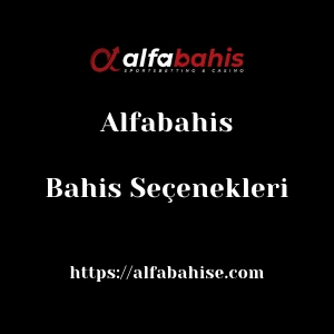 Alfabahis Bahis Seçenekleri
