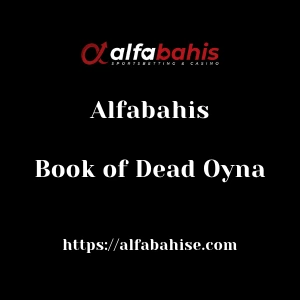 Alfabahis Book of Dead Oyna