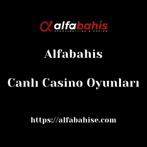 Alfabahis Canlı Casino Oyunları