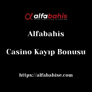 Alfabahis Casino Kayıp Bonusu