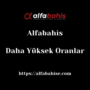 Alfabahis Daha Yüksek Oranlar