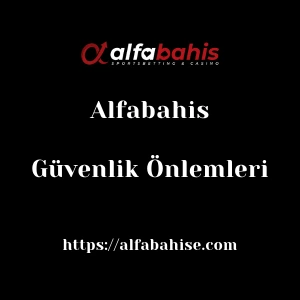 Alfabahis Güvenlik Önlemleri