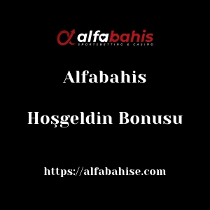 Alfabahis Hoşgeldin Bonusu