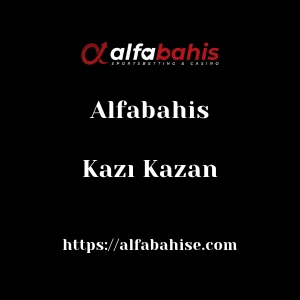 Alfabahis Kazı Kazan