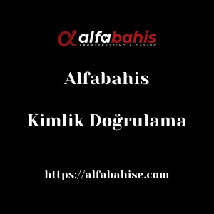 Alfabahis Kimlik Doğrulama