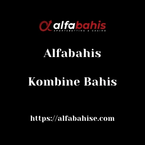 Alfabahis Kombine Bahis