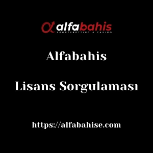 Alfabahis Lisans Sorgulaması
