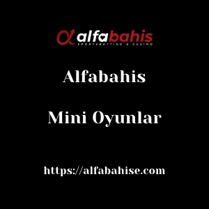 Alfabahis Mini Oyunlar