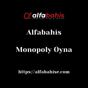 Alfabahis Monopoly Oyna