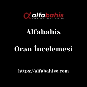 Alfabahis Oran İncelemesi