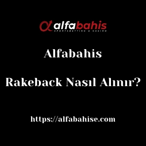 Alfabahis Rakeback Nasıl Alınır?