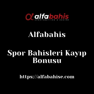 Alfabahis Spor Bahisleri Kayıp Bonusu