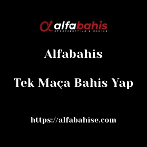 Alfabahis Tek Maça Bahis Yap