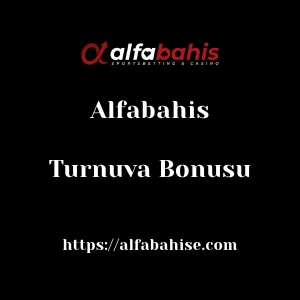 Alfabahis Turnuva Bonusu