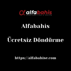 Alfabahis Ücretsiz Döndürme