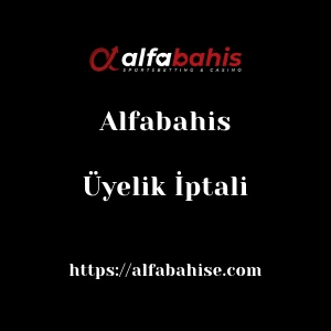 Alfabahis Üyelik İptali
