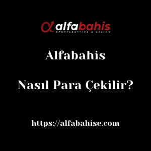 Alfabahis'dan Nasıl Para Çekilir?