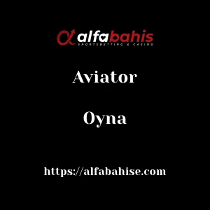 Alfabahis Aviator Oyna